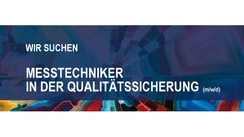 Messtechniker in der Qualitätssicherung (m/w/d) gesucht